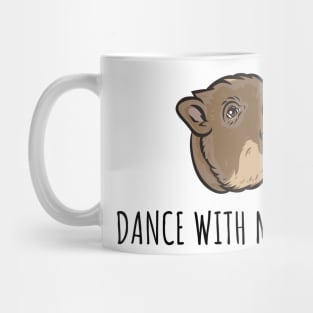 Dance with me mommy Mug